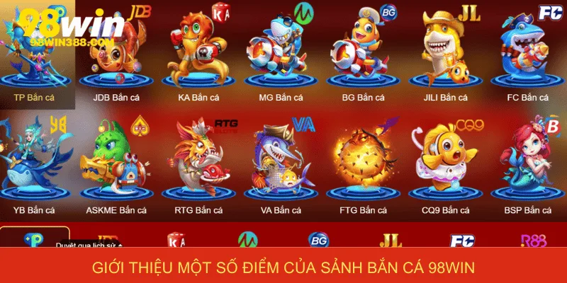 Giới thiệu một số điểm của sảnh Bắn cá 98win