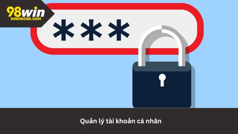 Quản lý mật khẩu, thông tin cá nhân