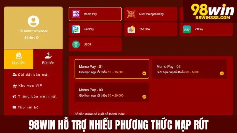 98win hỗ trợ nhiều phương thức nạp rút khác nhau