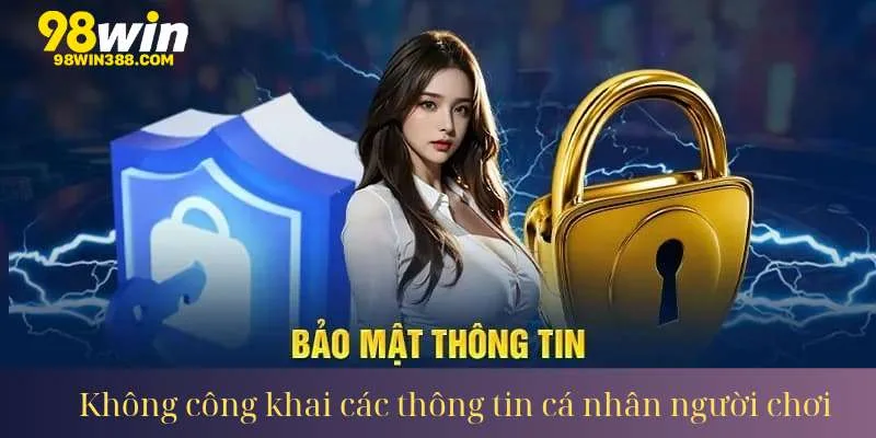 Bảo mật thông tin kỹ càng