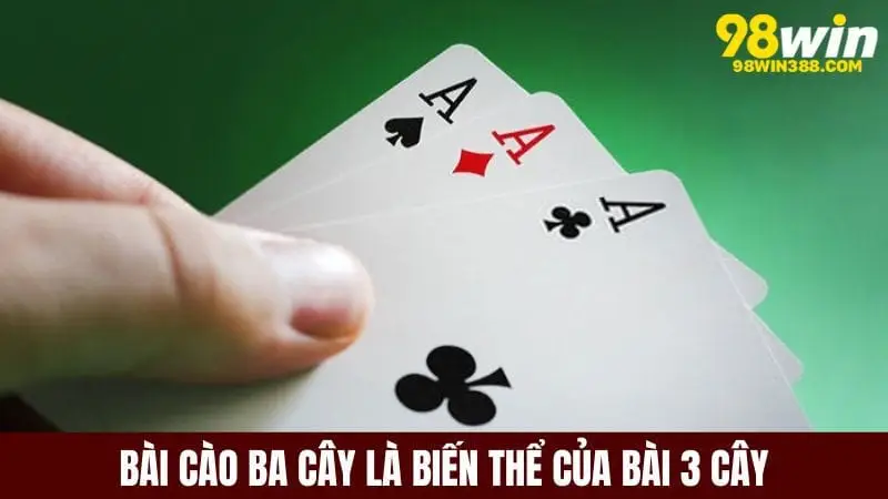 Ba cây bài cào là một biến thể của game bài ba cây