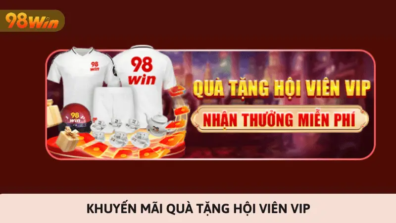 Khuyến mãi quà tặng hội viên vip