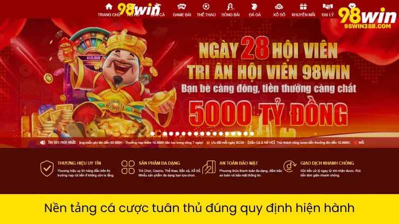 Nền tảng cá cược tuân thủ đúng quy định hiện hành