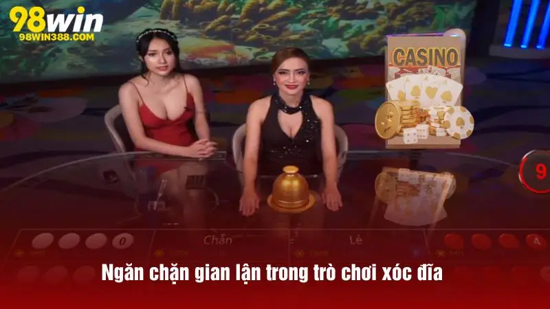 Ngăn chặn gian lận trong trò chơi xóc đĩa